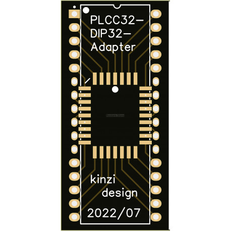 PLCC32 - DIP32 - SMD Adapter (2022/07 kinzi design)